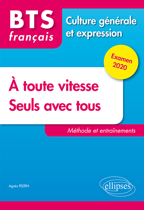 BTS tout en un méthode et entraînements - 1. À toute vitesse ! 2. Seuls avec tous - Culture générale et expression. Examen 2020 (9782340030459-front-cover)