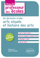 Les épreuves orales d'Arts visuels et Histoire des arts (9782340014985-front-cover)