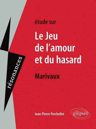 Marivaux, Le Jeu de l’amour et du hasard (9782340004252-front-cover)