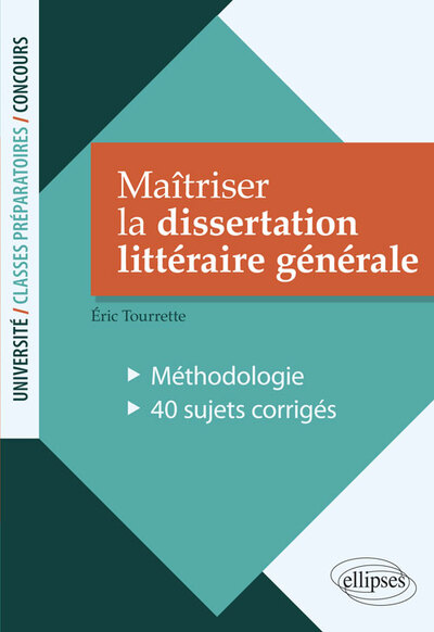 Maîtriser la dissertation littéraire générale. Méthodologie - 40 sujets corrigés (9782340026247-front-cover)
