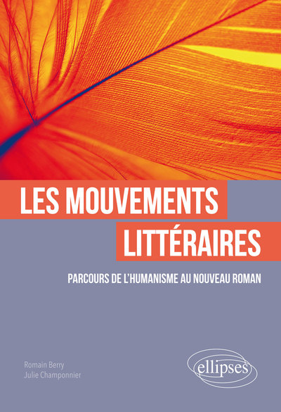 Les mouvements littéraires. Parcours de l'Humanisme au Nouveau Roman (9782340033788-front-cover)