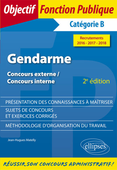 Gendarme - Concours externe, Concours interne, Catégorie B - Recrutements 2016-2017-2018 - 2e édition (9782340012271-front-cover)