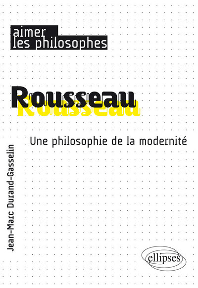Rousseau. Une philosophie de la modernité (9782340011687-front-cover)