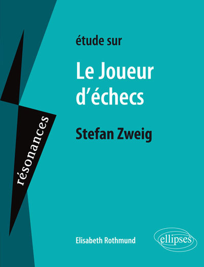 Étude sur Stefan Zweig, Le Joueur d'échecs (9782340030435-front-cover)
