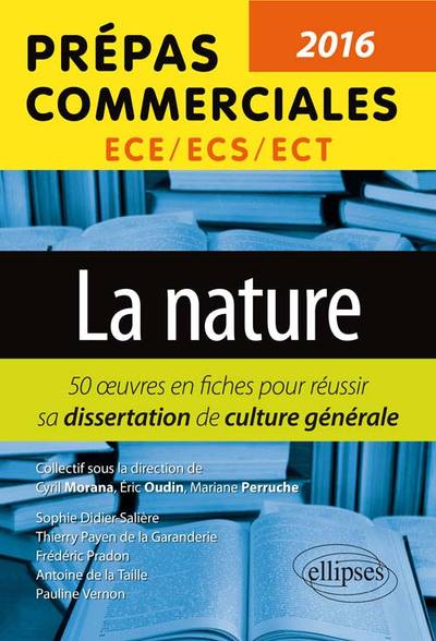 La nature. 50 fiches pour réussir sa dissertation de culture générale. Prépas commerciales ECE / ECS / ECT 2016 (9782340005358-front-cover)