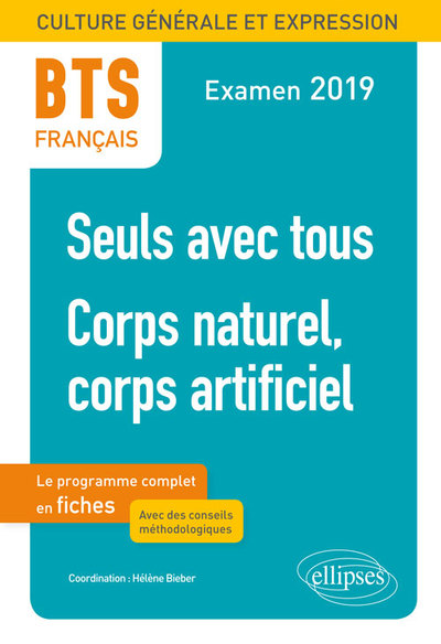 BTS Français - Culture générale et expression – Corps naturel, corps artificiel et le nouveau thème de culture générale. Examen  (9782340024823-front-cover)
