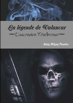La légende de Valancar - L'ascension Ténébreuse (9781326459314-front-cover)
