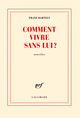 Comment vivre sans lui ? (9782072689659-front-cover)