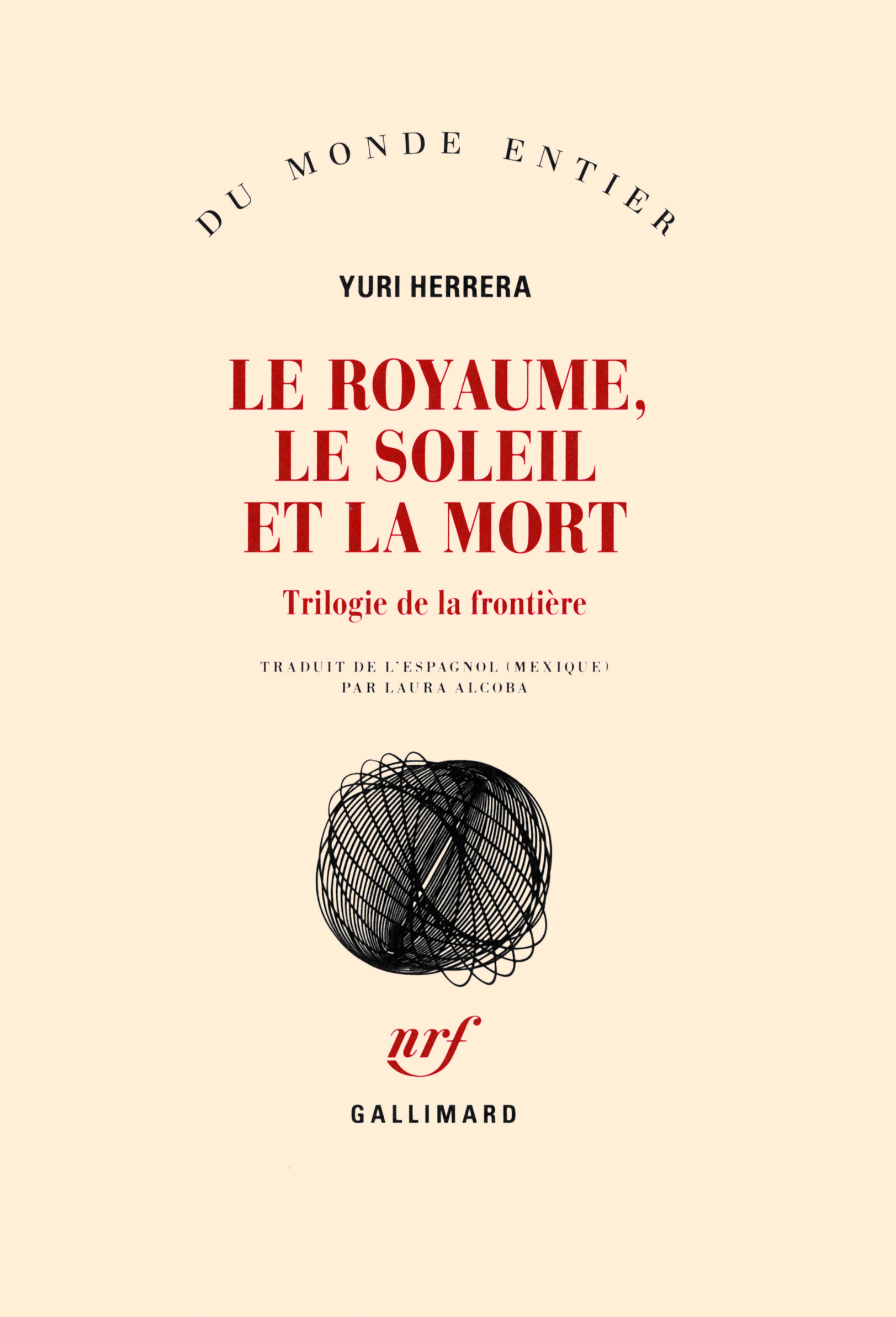 Le royaume, le soleil et la mort, Trilogie de la frontière (9782072699269-front-cover)