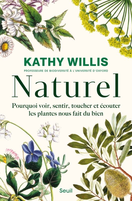 Naturel, Pourquoi voir, sentir, toucher et écouter les plantes nous fait du bien (9782021533170-front-cover)