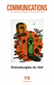 Communications, n° 116. Dramaturgies du réel (9782021591200-front-cover)
