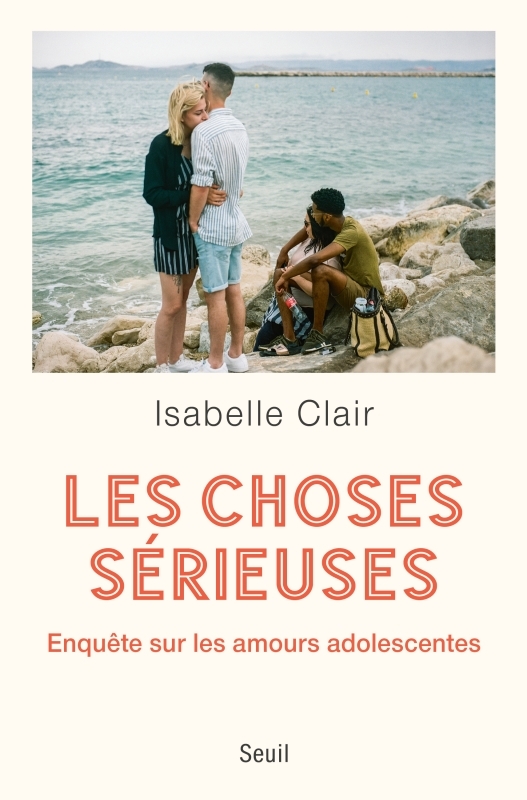 Les Choses sérieuses, Enquête sur les amours adolescentes (9782021510133-front-cover)