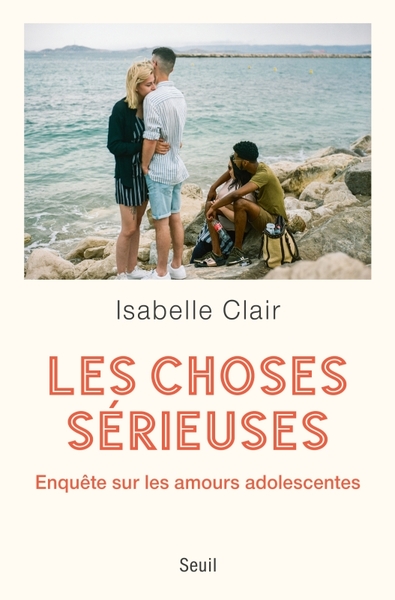 Les Choses sérieuses, Enquête sur les amours adolescentes (9782021510133-front-cover)