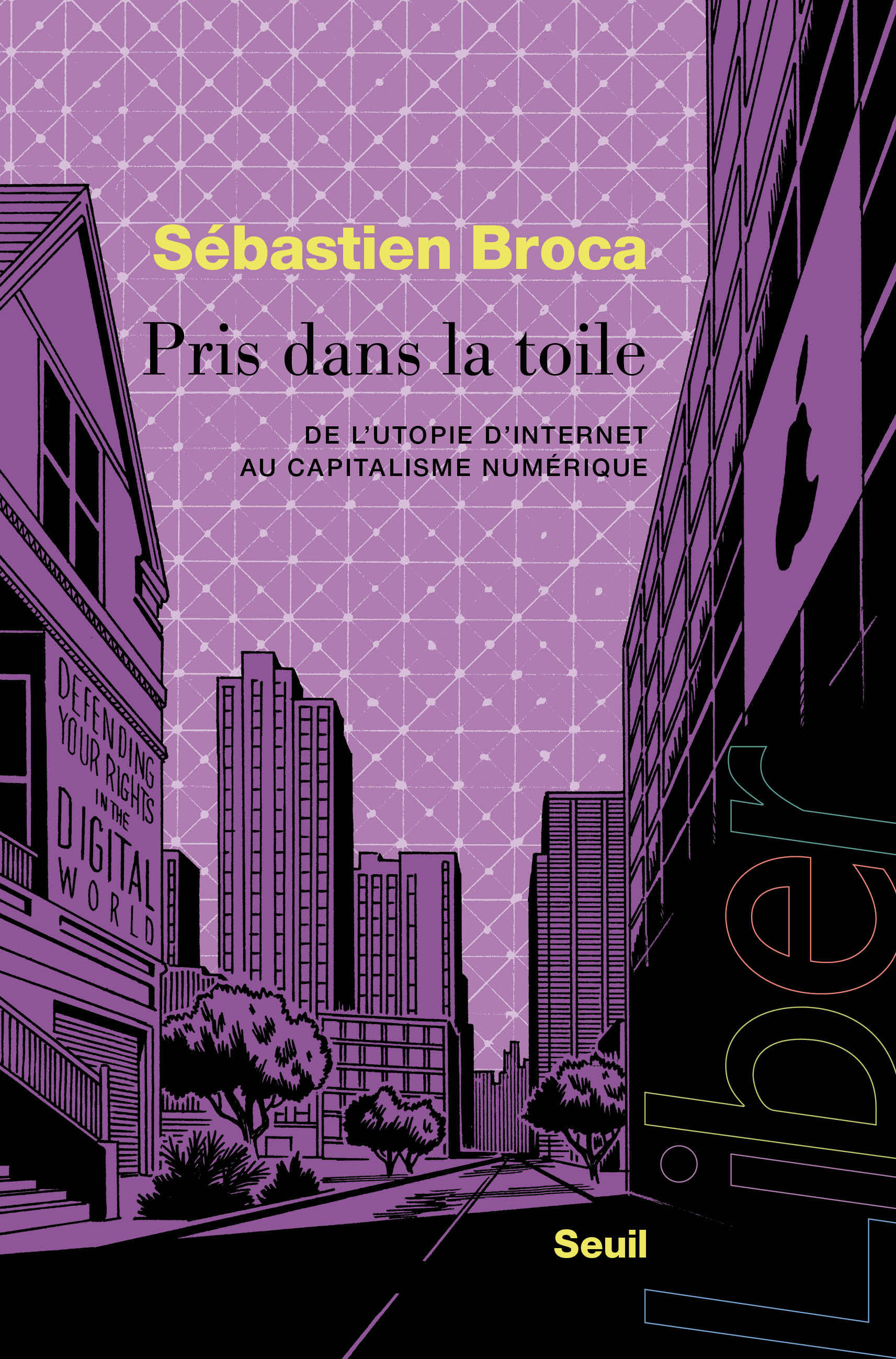 Pris dans la toile, De lutopie dInternet au capitalisme numérique (9782021572971-front-cover)