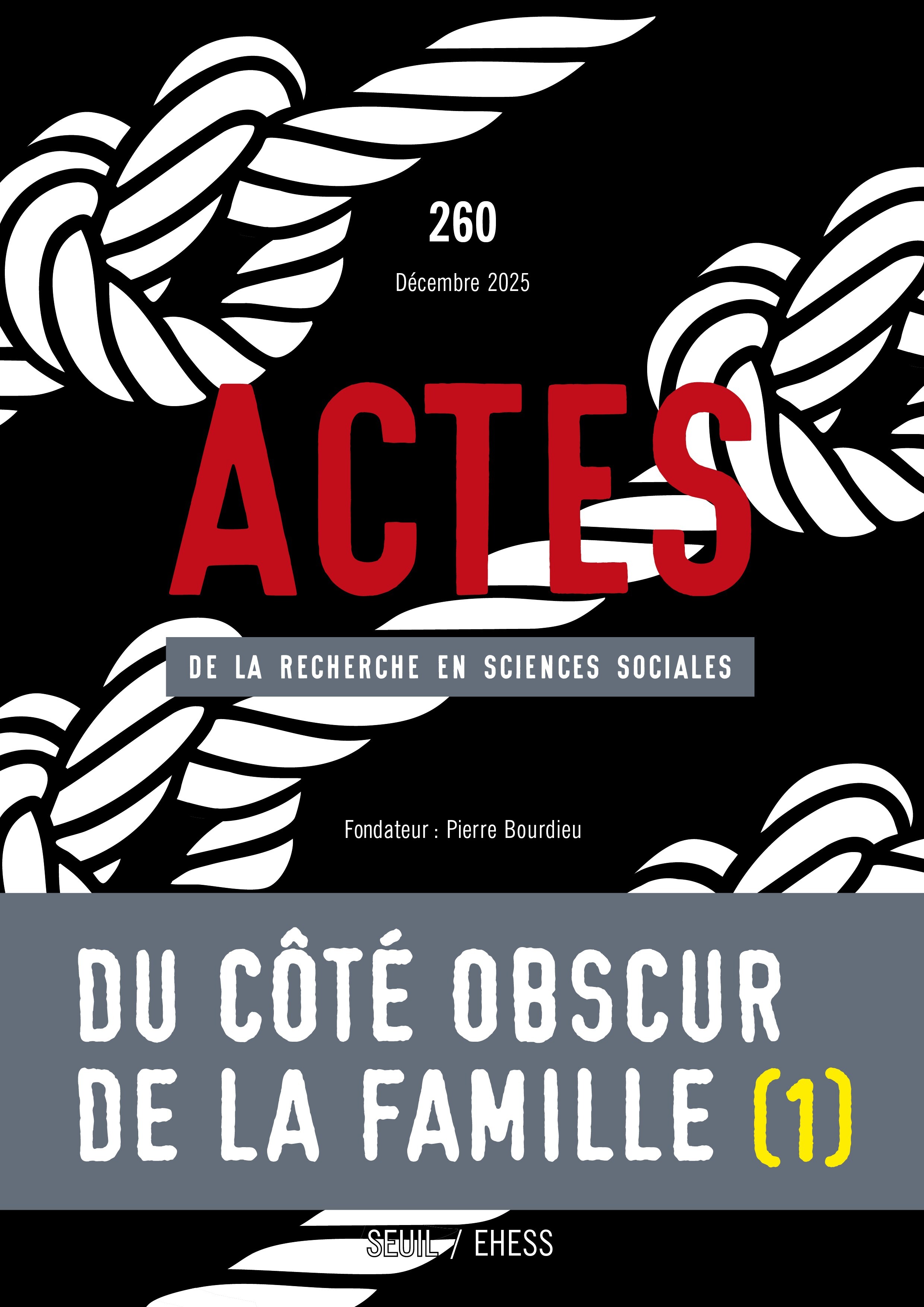 Actes de la recherche en sciences sociales, n°260. Du côté obscur de la famille I. (9782021597974-front-cover)