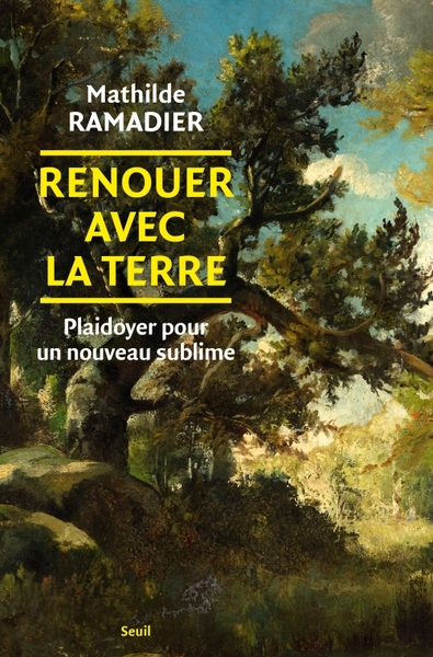 Renouer avec la Terre, Plaidoyer pour un nouveau sublime (9782021550788-front-cover)