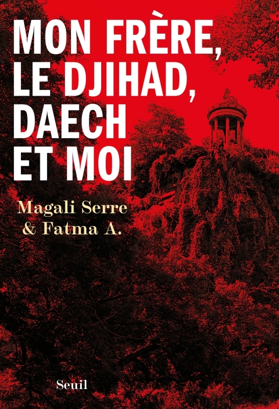 Mon frère, le djihad, Daech et moi (9782021563603-front-cover)