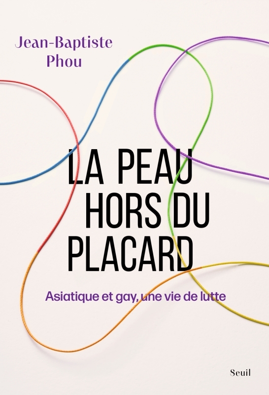 La Peau hors du placard, Asiatique et gay, une vie de lutte (9782021547146-front-cover)