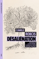 Désaliénation, Politique de la psychiatrie. Tosquelles, Fanon, Guattari, Foucault (9782021519556-front-cover)