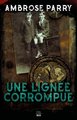 Une lignée corrompue (9782021501230-front-cover)