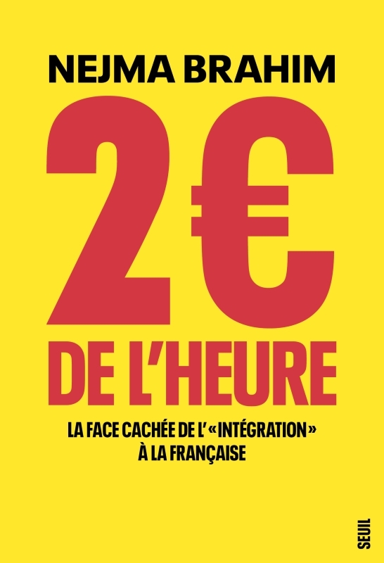 2 euros de l'heure, La face cachée de l' "intégration" à la française (9782021507454-front-cover)