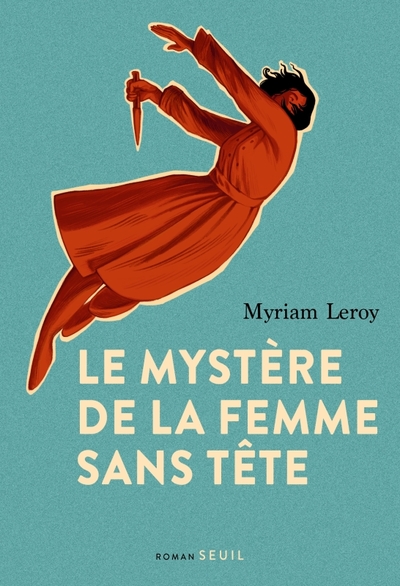 Le Mystère de la femme sans tête (9782021515763-front-cover)
