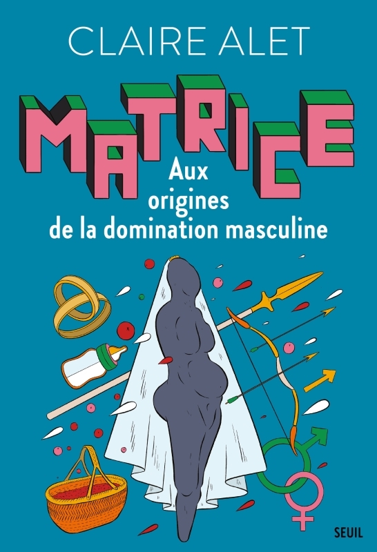 Matrice, Aux origines de la domination masculine (9782021550887-front-cover)
