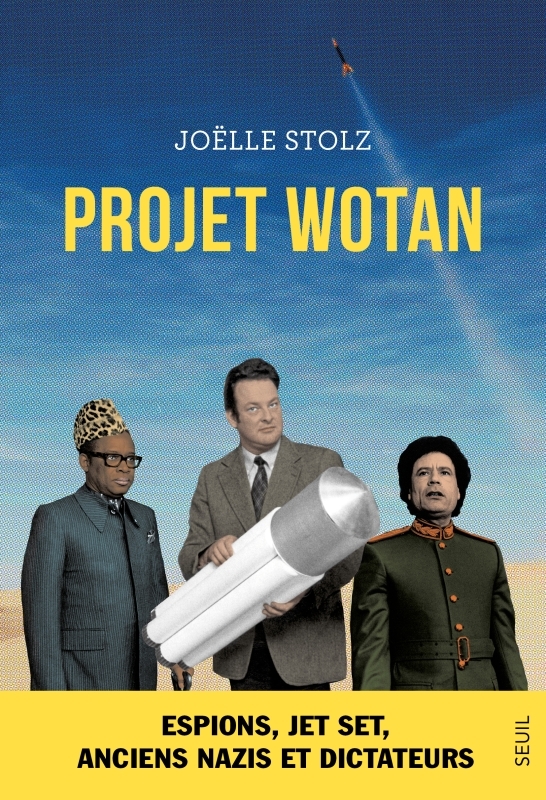 Projet Wotan, Espions, jet set, anciens nazis et dictateurs (9782021535266-front-cover)