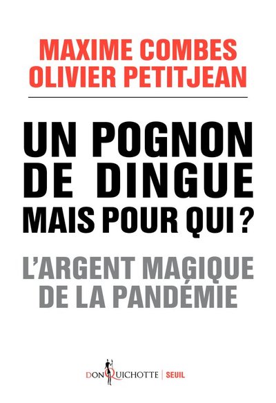 Un pognon de dingue mais pour qui ?, L'argent magique de la pandémie (9782021508314-front-cover)