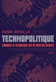 Technopolitique, Comment la technologie fait de nous des soldats (9782021548549-front-cover)
