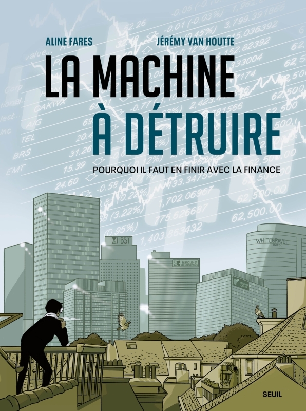 La Machine à détruire, Pourquoi il faut en finir avec la finance (9782021536874-front-cover)