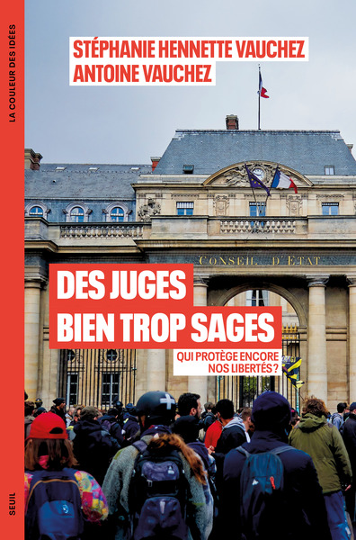 Des juges bien trop sages, Qui protège encore nos libertés ? (9782021589504-front-cover)