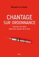 Chantage sur ordonnance, Comment les labos vident les caisses de la Sécu (9782021518894-front-cover)