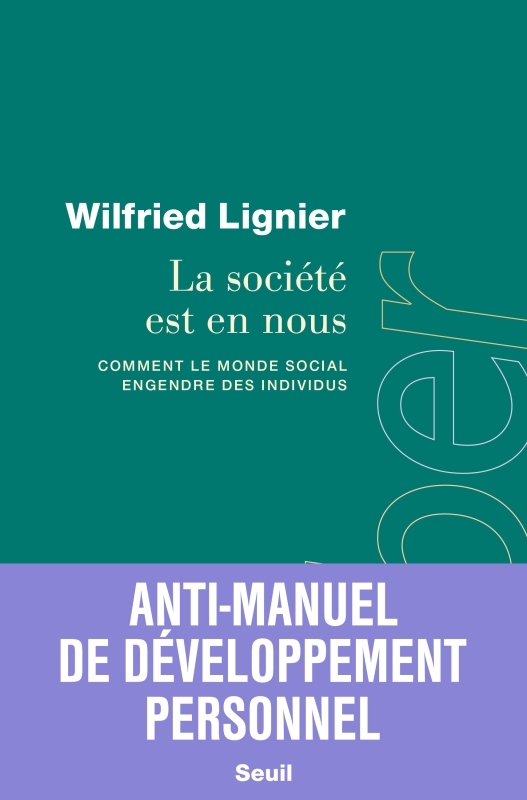 La société est en nous, Comment le monde social engendre des individus (9782021533248-front-cover)