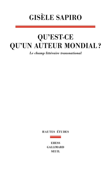Qu’est-ce qu’un auteur mondial ?, Le champ littéraire transnational (9782021568554-front-cover)