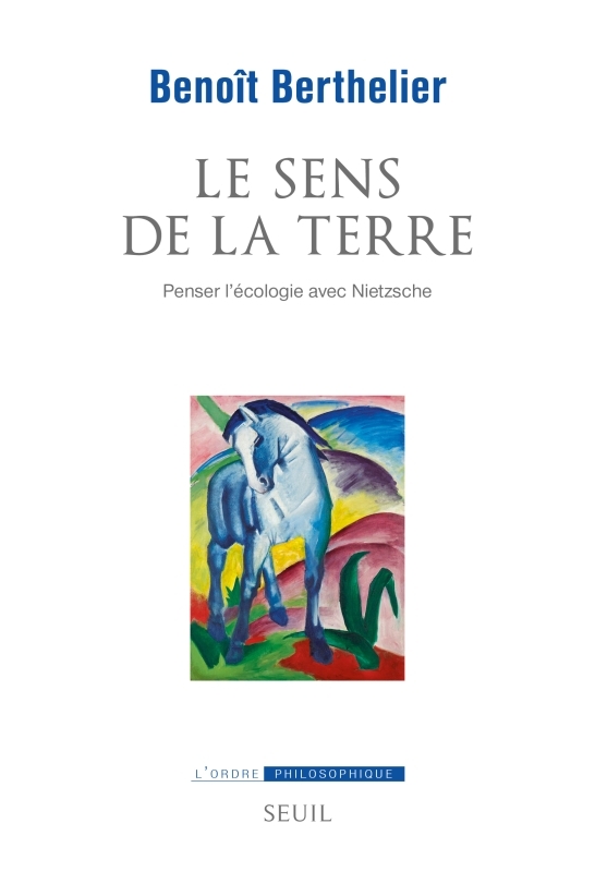 Le Sens de la terre, Penser l'écologie avec Nietzsche (9782021520064-front-cover)