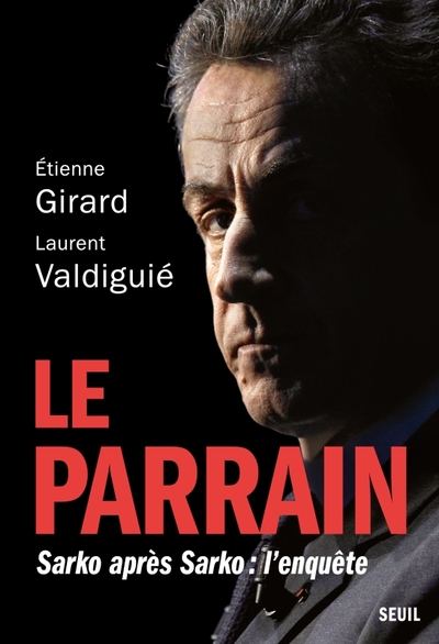 Le Parrain, Sarko après Sarko : l'enquête (9782021521191-front-cover)
