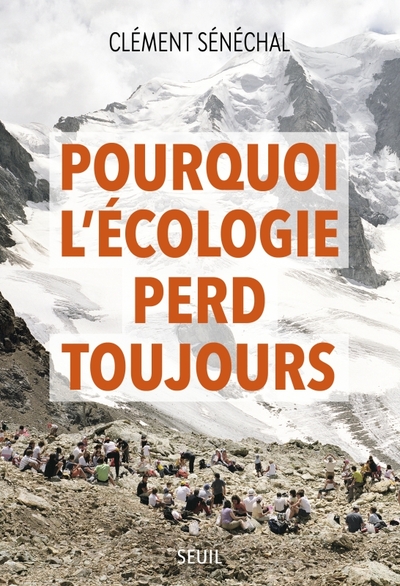 Pourquoi l'écologie perd toujours (9782021508208-front-cover)