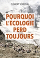 Pourquoi l'écologie perd toujours (9782021508208-front-cover)