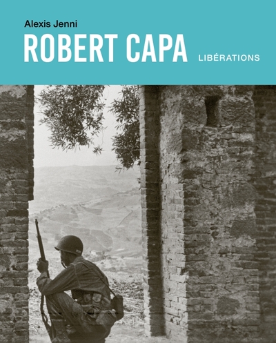 Robert Capa. Libérations (9782021554847-front-cover)