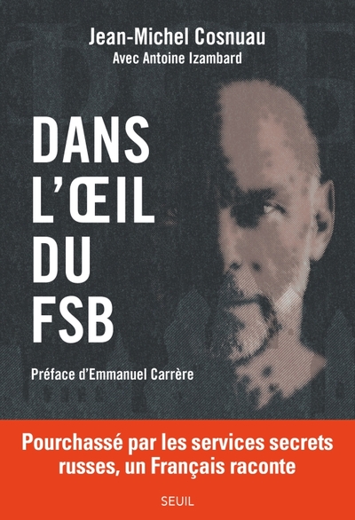 Dans l'oeil du FSB, Pourchassé par les services secrets russes, un Français raconte (9782021535976-front-cover)