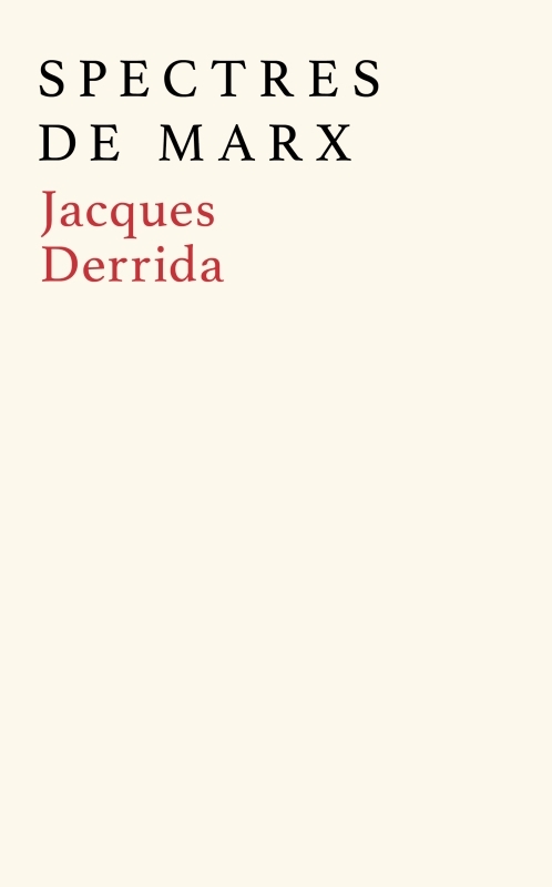 Spectres de Marx, L'État de la dette, le travail du deuil et la nouvelle Internationale (9782021568509-front-cover)