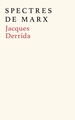 Spectres de Marx, L'État de la dette, le travail du deuil et la nouvelle Internationale (9782021568509-front-cover)