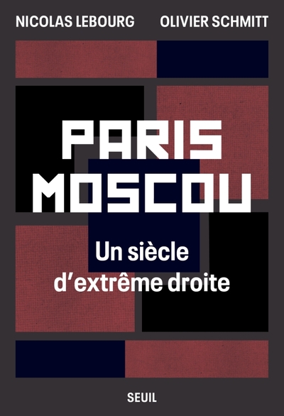 Paris-Moscou, Un siècle d'extrême droite (9782021514179-front-cover)