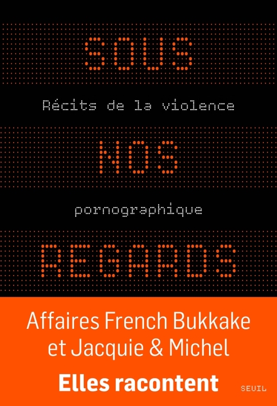 Sous nos regards, Récits de la violence pornographique (9782021577280-front-cover)