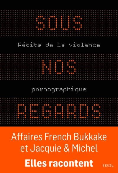 Sous nos regards, Récits de la violence pornographique (9782021577280-front-cover)
