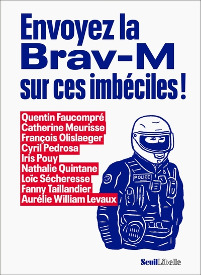 Envoyez la Brav-M sur ces imbéciles ! (9782021549959-front-cover)