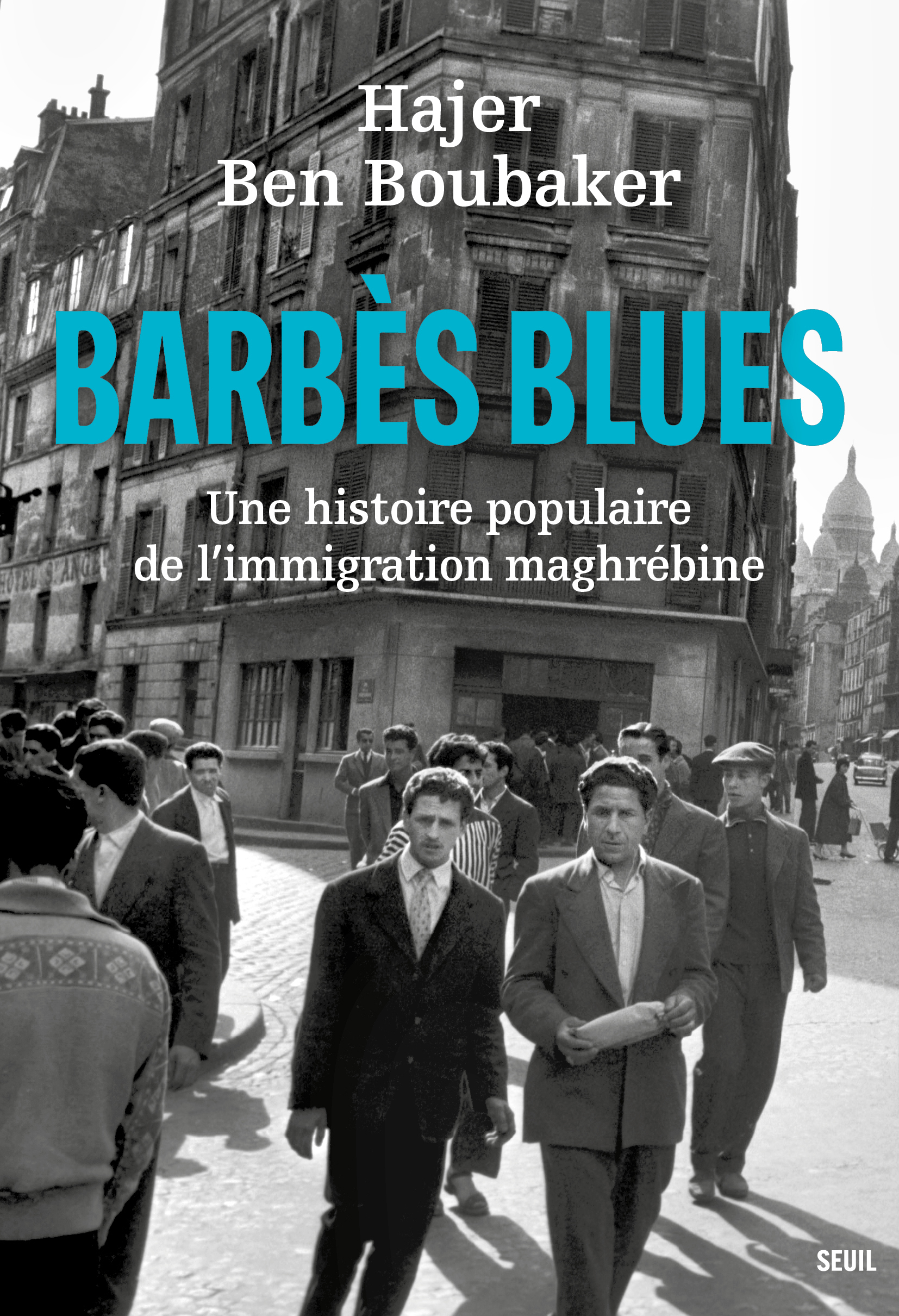 Barbès Blues, Une histoire populaire de l'immigration maghrébine (9782021517859-front-cover)