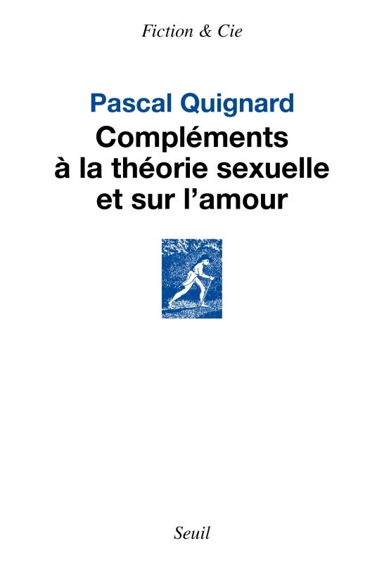 Compléments à la théorie sexuelle et sur l’amour (9782021549492-front-cover)