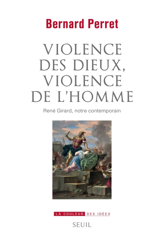 Violence des dieux, violence de l'homme, René Girard, notre contemporain (9782021509786-front-cover)